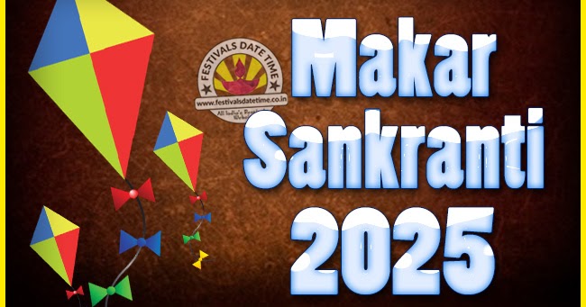 2025 Makar Sankranti Puja Date & Time, 2025 Makar Sankranti Calendar