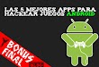 TOP: Las mejores apps para hackear juegos Android. 2022