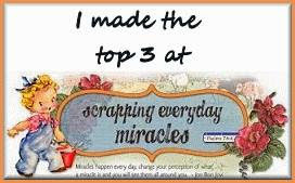 I made Top 3 at Scrapping everyday miracles