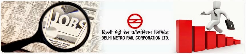 Latest Jobs in Delhi Metro 2015
