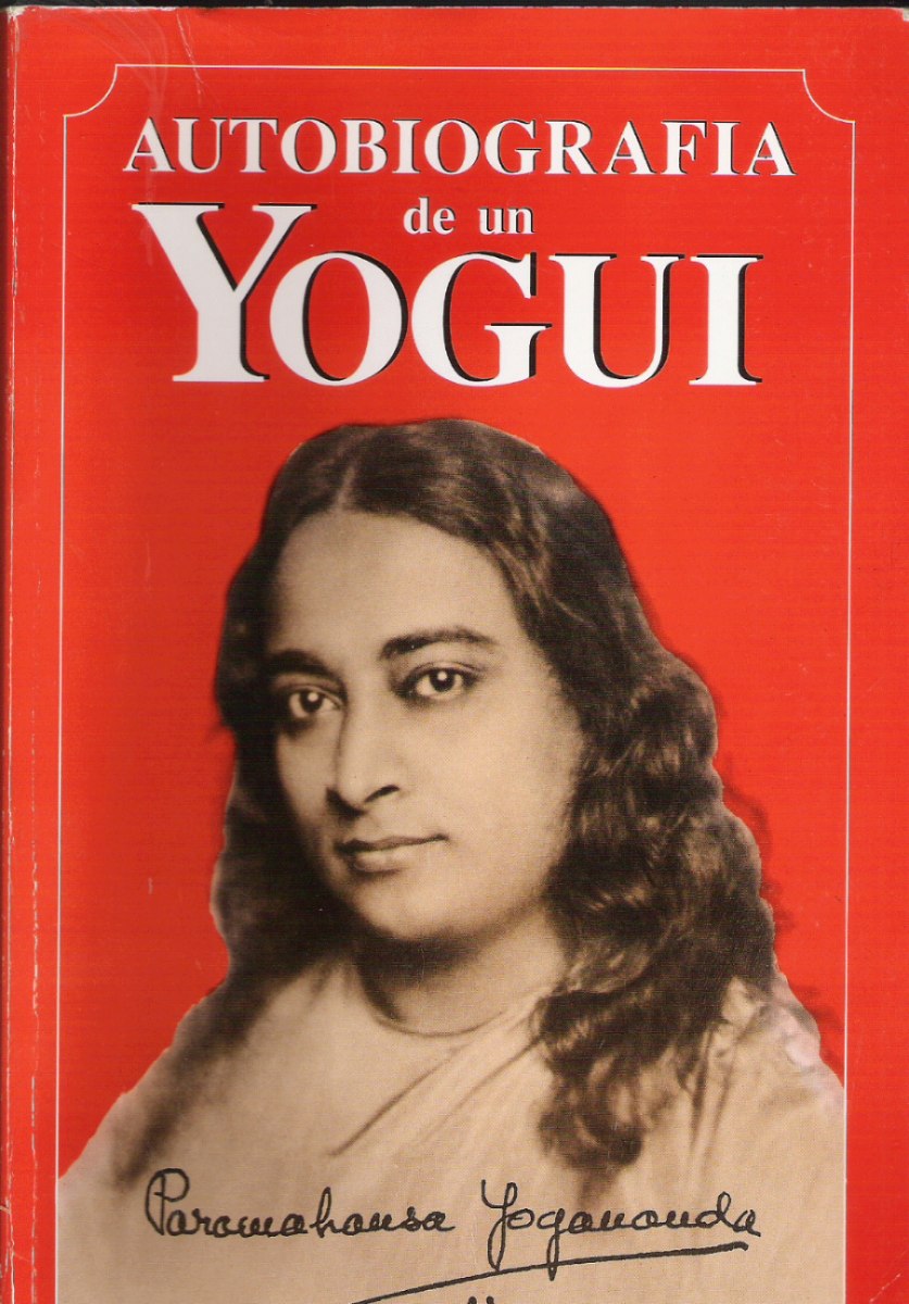 LIBRO AUTOBIOGRAFIA DE UN YOGUI PDF LIBRO AUTOBIOGRAFIA DE UN YOGUI PDF