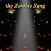 THE SONG THE ZOMBIE SANG -  AN INDIE FILM YOU'D DIE FOR