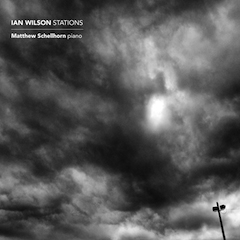 Matthew Schellhorn: Ian Wilson - Stations