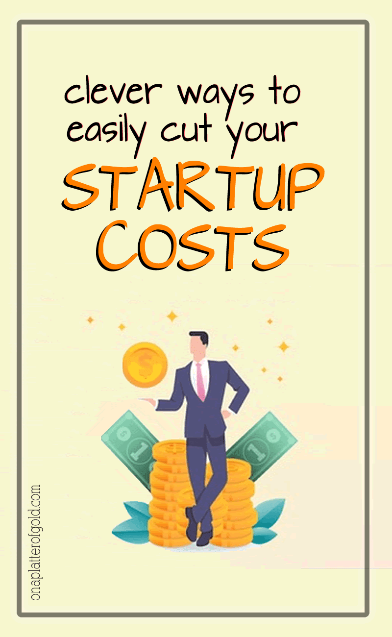 4 Clever Ways to Cut Your Startup Costs