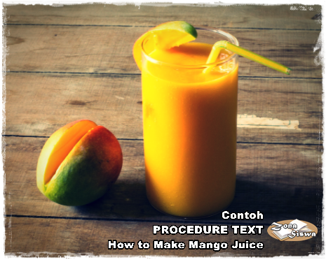 Contoh Procedure Text How To Make Mango Juice Dan Artinya Receh