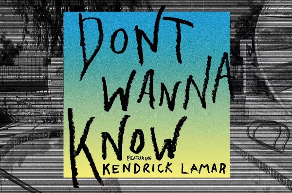Terjemahan Lirik Lagu Don't Wanna Know Maroon 5 ft. Kendrick Lamar Terjemahan Lirik Lagu Don't Wanna Know Maroon 5 ft. Kendrick Lamar