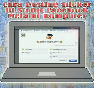 Cara Posting Sticker Di Status Facebook Melalui Komputer