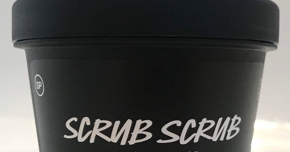 All Things Lush UK Scrub Scrub Scrub Body Scrub