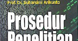 PROSEDUR PENELITIAN Suatu pendekatan Praktik.Suharsimi 