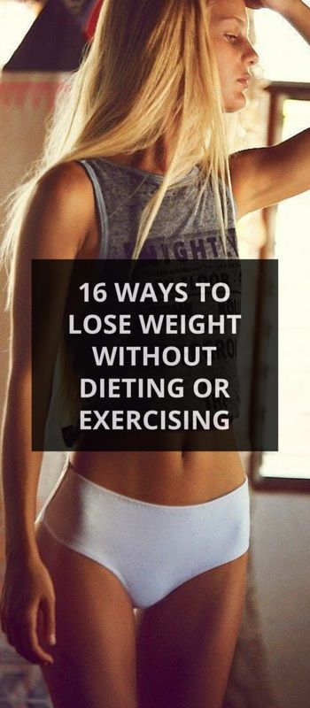16 Ways To Lose Weight Without Dieting or Exercising | EveryDay New Workout