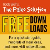 Robb Wolf's The Paleo Solution