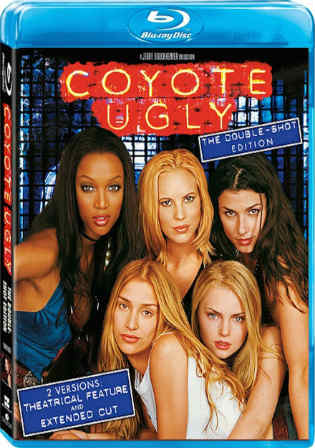 Coyote Ugly 2000 BluRay 350MB UNRATED Hindi Dual Audio 480p