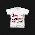 I AM THE COLOUR OF LOVE WOMEN T-SHIRT WITH BLACK DESIGN