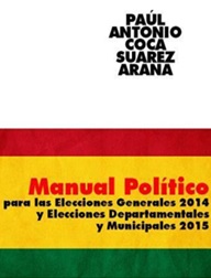 Manual Político para las Elecciones Generales 2014 y Elecciones Departamentales y Municipales 2015