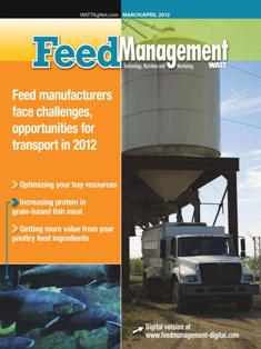 Feed Management. Technology, nutrition and marketing 2012-02 - March & April 2012 | TRUE PDF | Bimestrale | Professionisti | Distribuzione | Tecnologia | Mangimi
Feed Management reaches professionals who utilize it as their technology, mill management and nutrition resource for the North American feed industry. Well-balanced and comprehensive editorial content appeals to the unique business needs of feed mill operators, formulators, nutritionists and veterinarians alike.
Uniquely focused on North American feed manufacturing, Feed Management is a valuable education resource for readers. Each issue covers the latest developments in animal feed formulation, nutrition, ingredients, technology and management.
