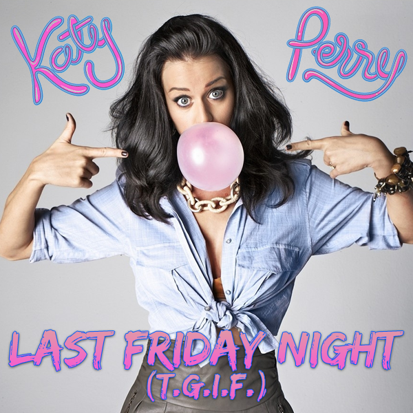CD RIP MUSIC FREE Katy Perry Last Friday Night, CD RIP