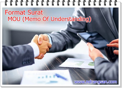 Contoh Pembuatan Format Surat MOU (Memo Of Understanding) Lengkap