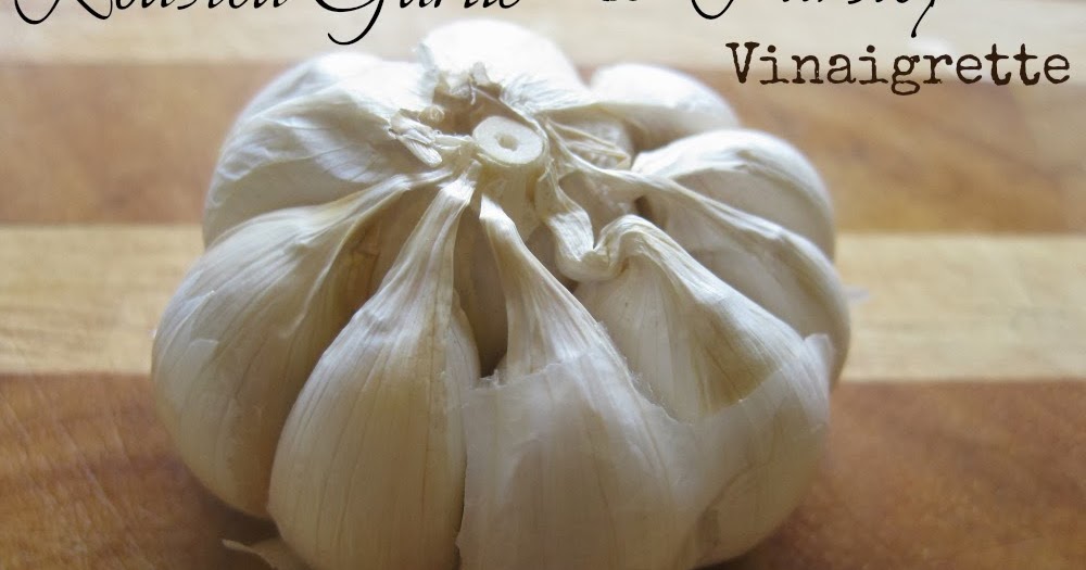 Roasted garlic and parsley vinaigrette suzy+co