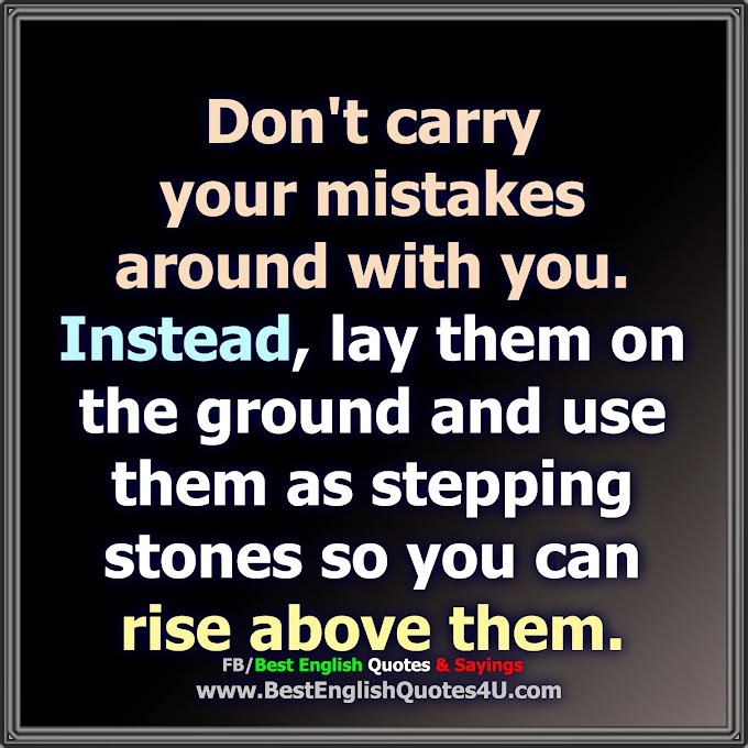 Don't carry your mistakes around with you...