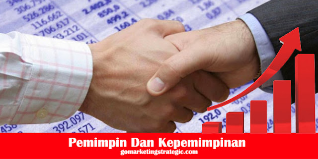 Pengertian Pemimpin Dan Kepemimpinan Menurut Para Ahli