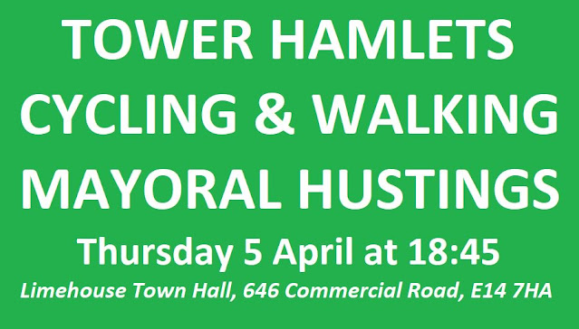 Flyer for the forthcoming cycling and walking Tower Hamlets Mayoral Hustings