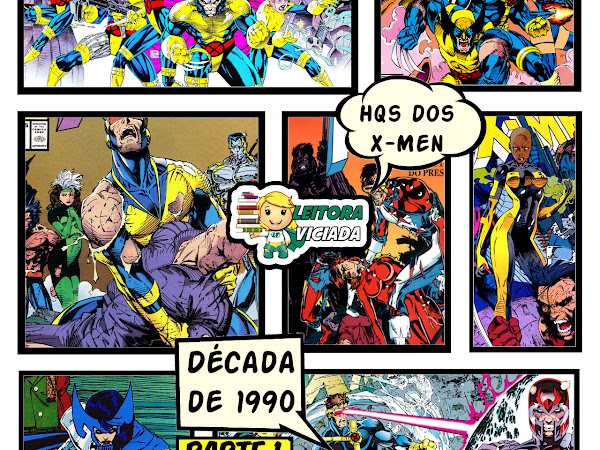 Dicas de leitura: as HQs mais importantes dos X-Men #05: Anos 1990, parte 1