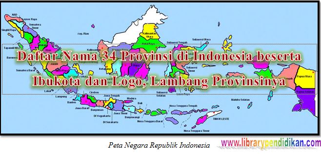 Daftar Nama 34 Provinsi di Indonesia beserta Ibukota dan Logo, Lambang