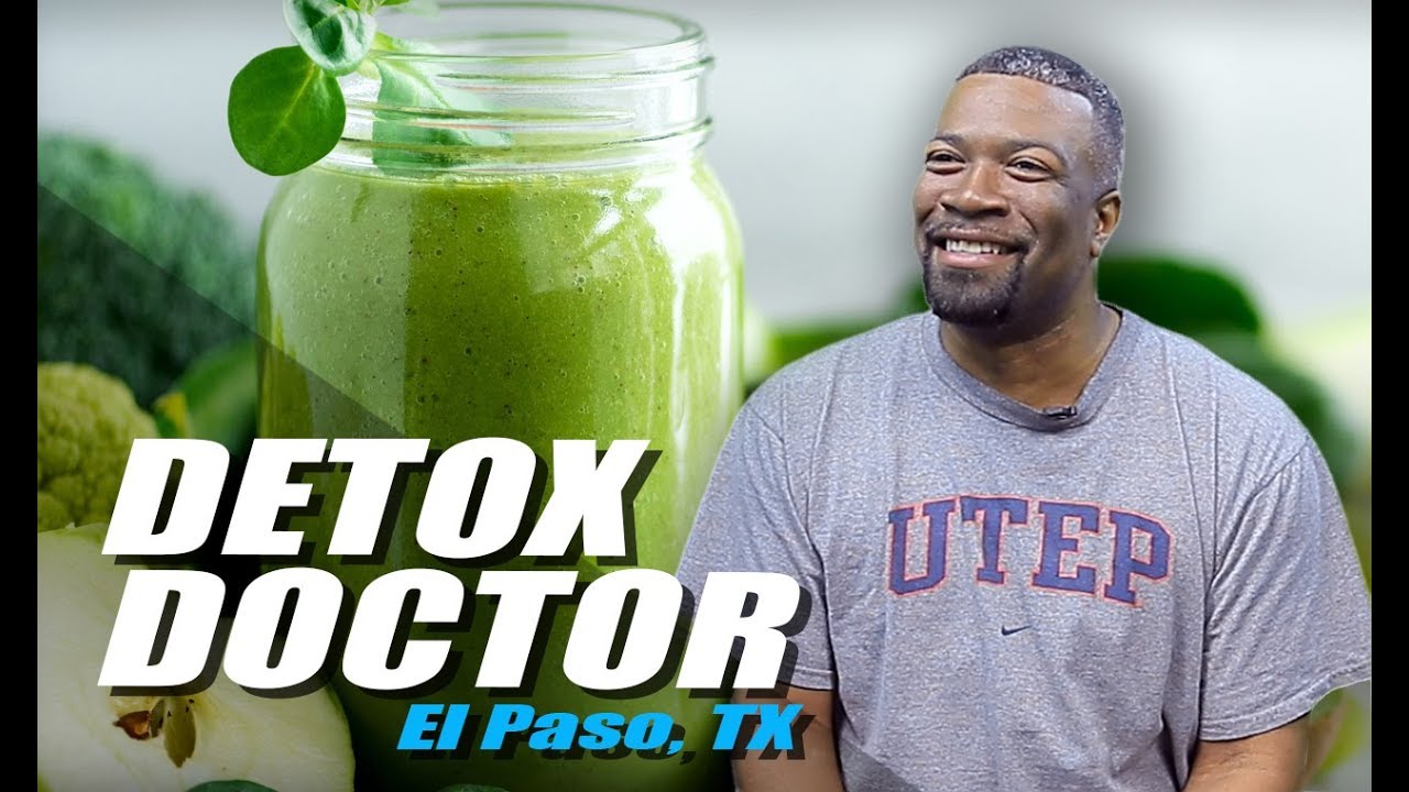 *The Detox Diet* & The Detox Doctor El Paso, Texas (2019)