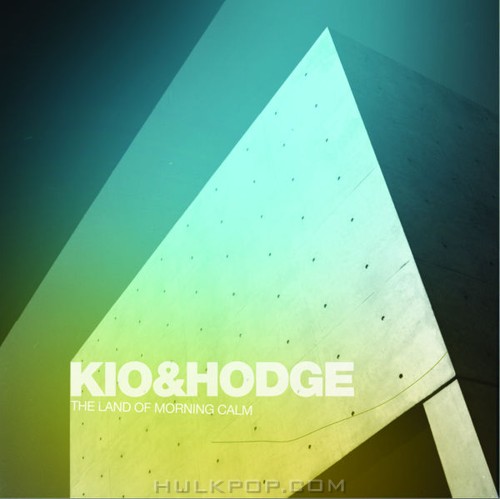 KIO & HODGE – The Land of Morning Calm