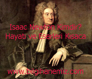 Isaac Newton Kimdir? Hayatı
