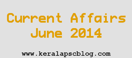 Current Affairs June 2014 Questions and Answers PDF