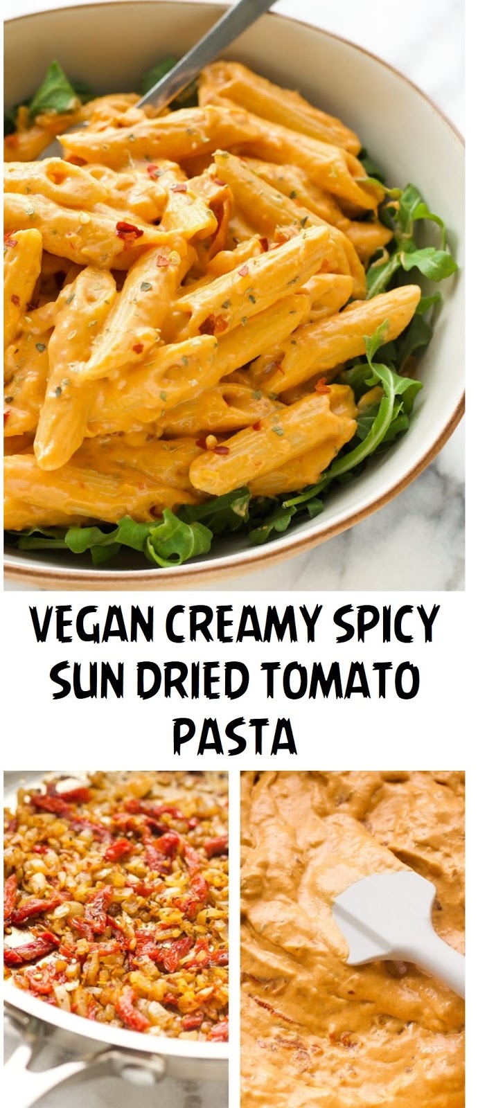 VEGAN CREAMY SPICY SUN DRIED TOMATO PASTA