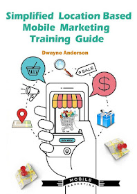Simplified  Location based Mobile Marketing  Training Guide