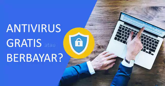 Pilih AntiVirus Gratis atau Berbayar (Premium)?