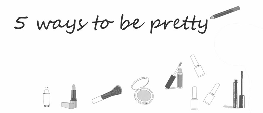 5 ways to be pretty- blog o kosmetykach