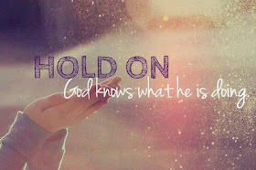 Hold on. God knows what he is doing.