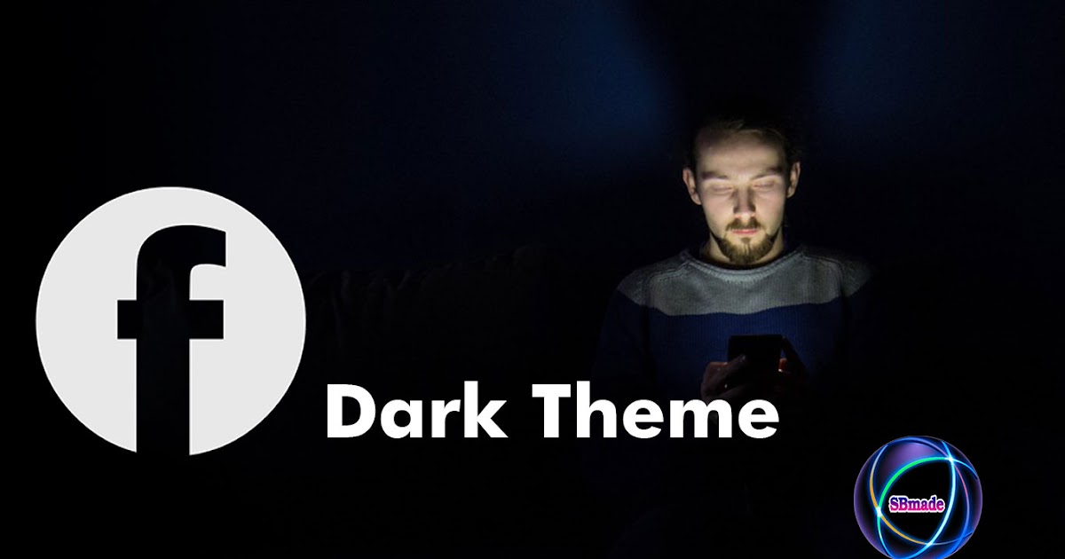 How to Install Dark Theme for Facebook SBmade New Data Of Technology
