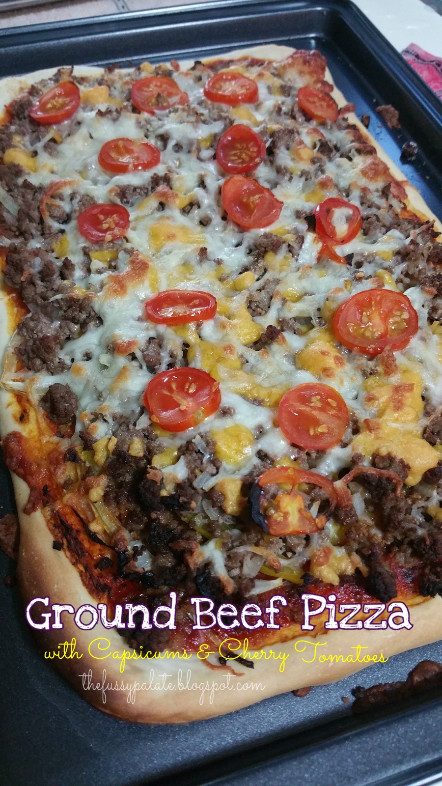 The Fussy Palate Ground Beef Pizza with Capsicum & Cherry Tomatoes