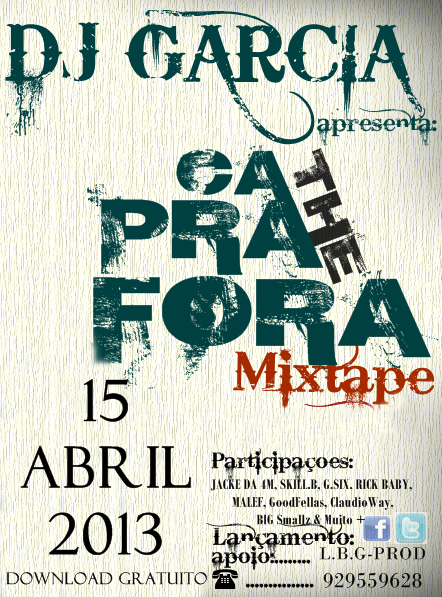 DIA 15 DE ABRIL  A MIXTAPE DO DJ GARCIA - THE CA PRA FORA