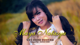 Maya Natasya - Wes Dudu Duweku