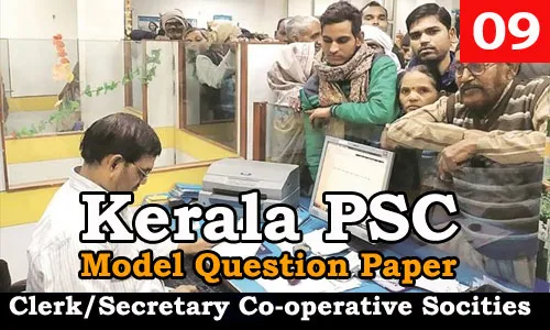 Kerala PSC - Junior Clerk/Secretary, Co-operative Societies - Model Question Paper 09