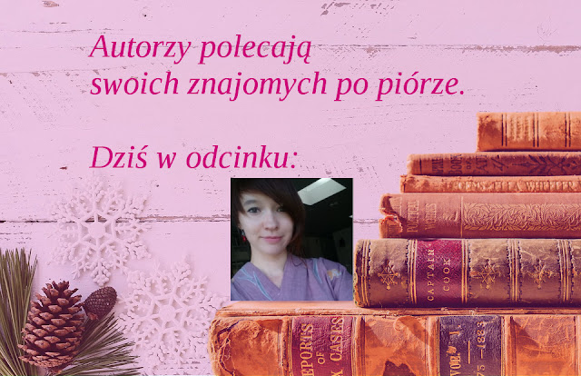 Autorzy polecają swoich znajomych po piórze — Monika Fudali.
