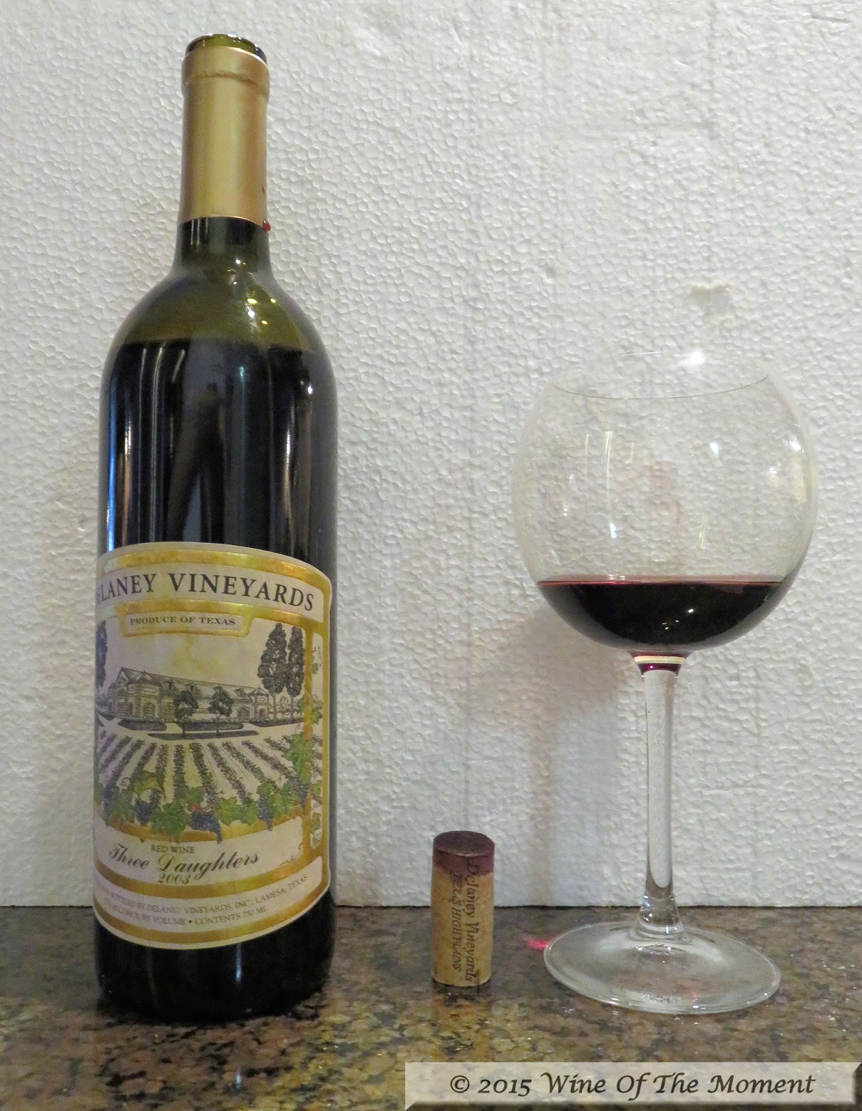 Wine Of The Moment Three Daughters 2003; Delaney Vineyards & Winery; Grapevine, Texas