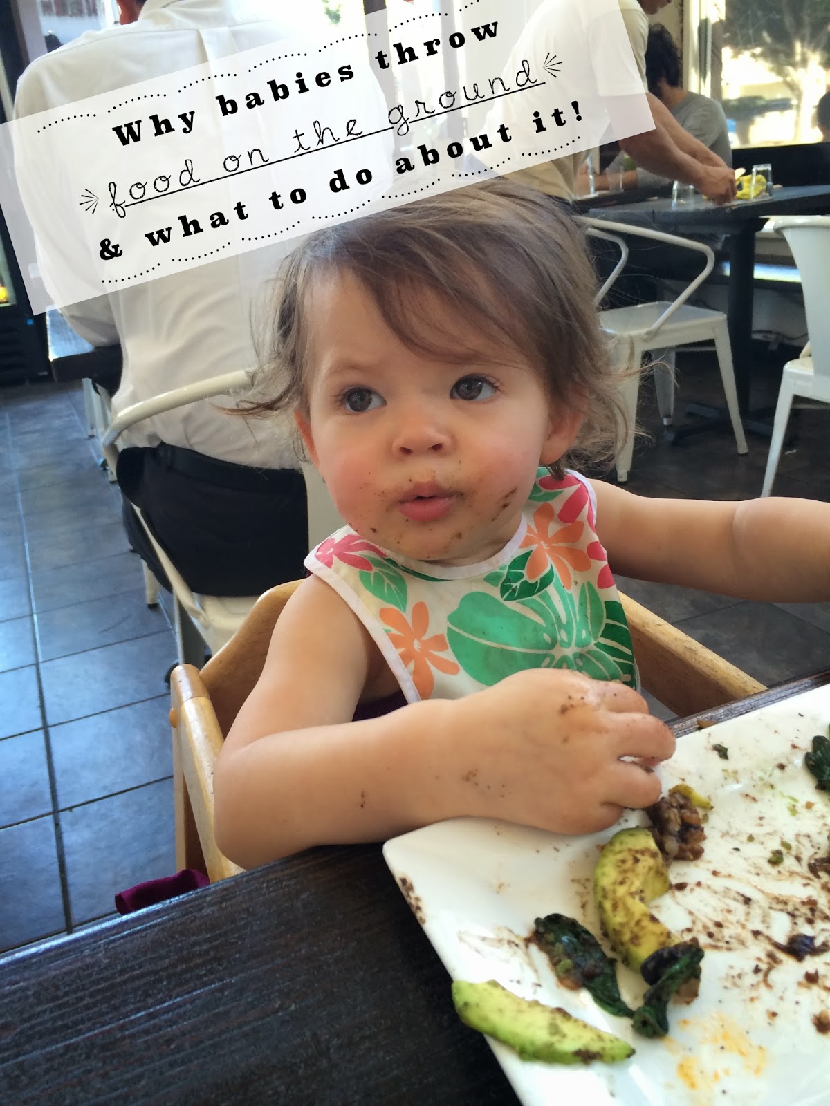 Food for Thought Why babies throw food on the ground...and what to do
