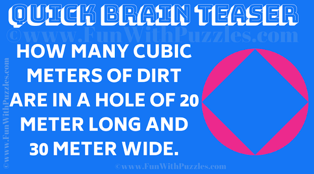 How many cubic meters of dirt are in a hole of 20 meter long and 30 meter wide?