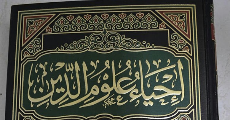 CERITA DI BALIK PENGAJIAAN KITAB IHYA’ ULUMUDDIN ~ Catatan Anik Zahra