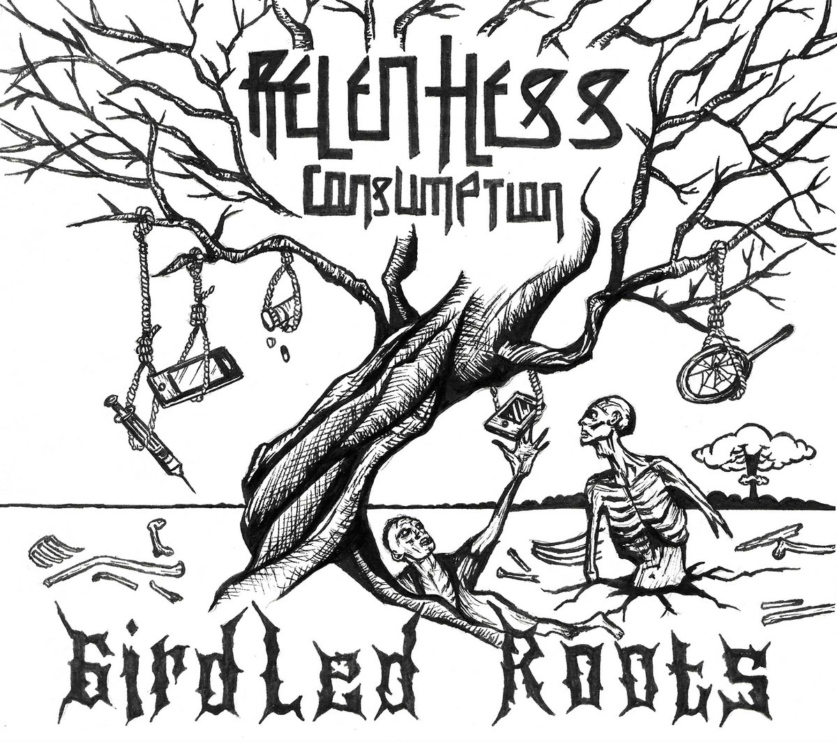 Relentless Consumption - "Girdled Roots" EP - 2023