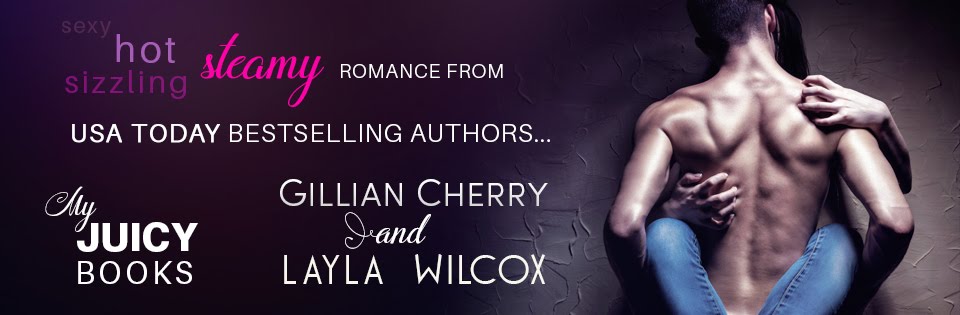My Juicy Books, Steamy Hot Romance by Gillian Cherry and Layla Wilcox