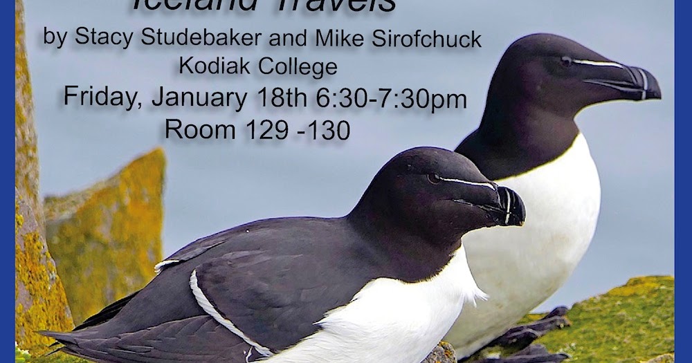 Kodiak Audubon Society January 18, 2019 Kodiak Audubon Event