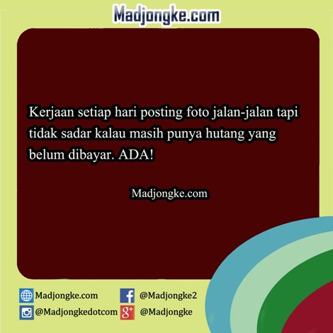 10 Kumpulan Gambar Kata Sindiran Teman Tidak Bayar Hutang ~ Madjongke